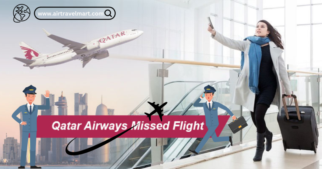 qatar airways missed flight Policy
