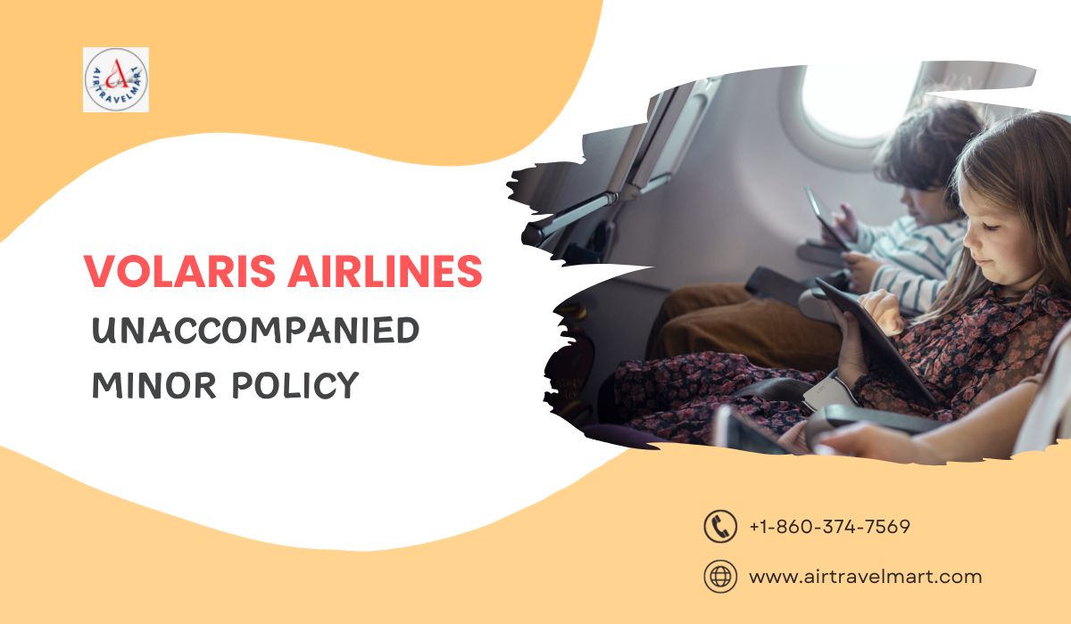 Volaris Airlines unaccompanied minor policy