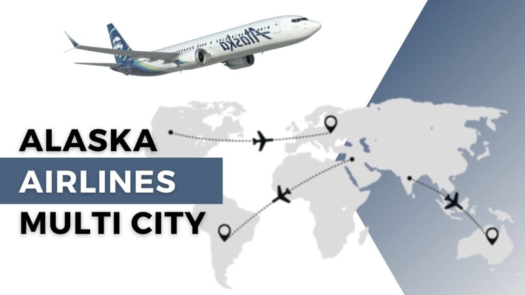 How do I Book Multi City Flights on Alaska Airlines?