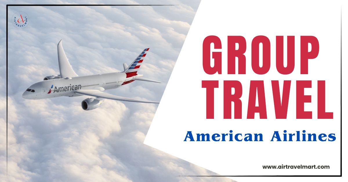 How To Book American Airlines Group Travel Flights?