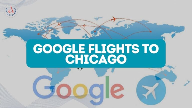 How to Find Google Flights to Chicago?