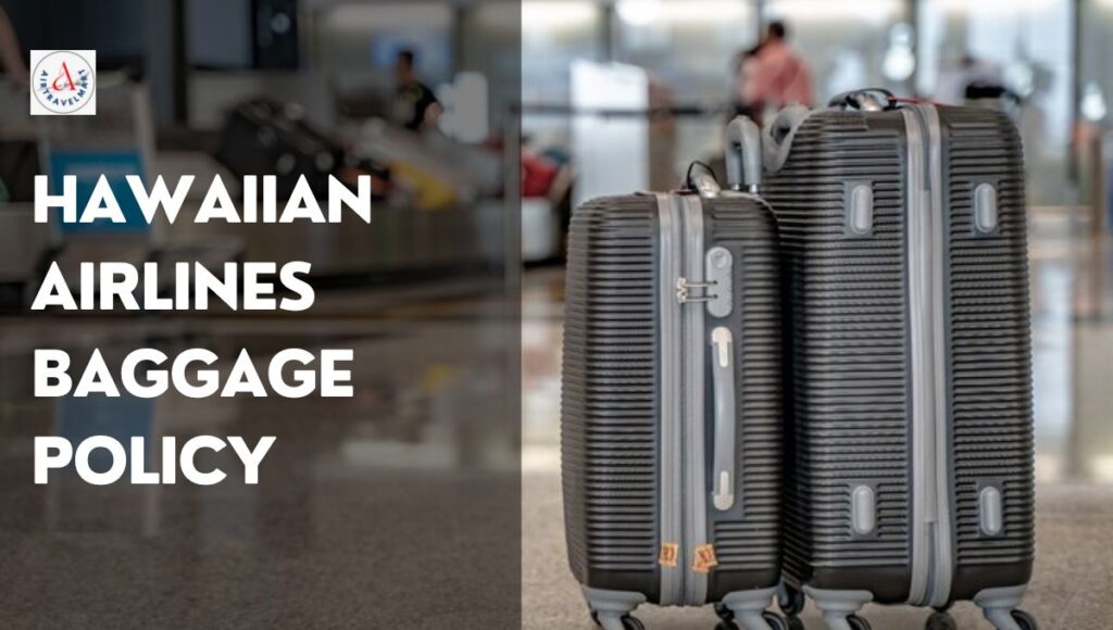 Hawaiian Airlines Baggage Policy